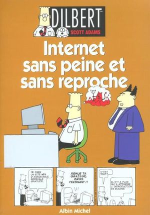 Internet sans peine et sans reproche, Dilbert tome 9 (Albin Michel)