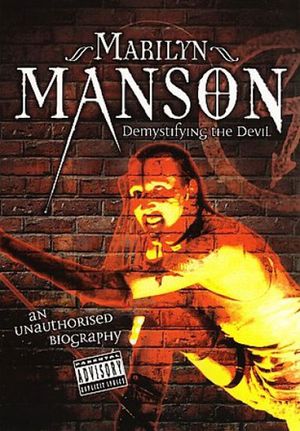 Demystifying the Devil: An Unauthorized Biography on Marilyn Manson