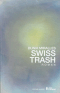 Swiss Trash