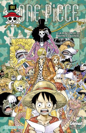 À la rencontre de Maître Chavipère - One Piece, tome 81