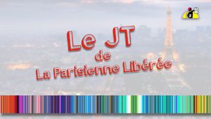 Le JT de la Parisienne Libérée