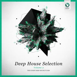 Deep House Selection, Volume 2: The Finest Deep House Tunes