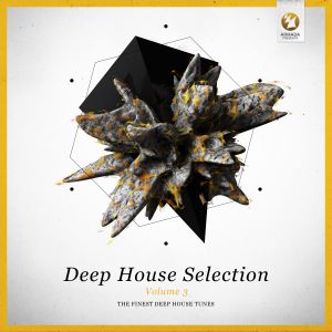 Deep House Selection, Volume 3: The Finest Deep House Tunes