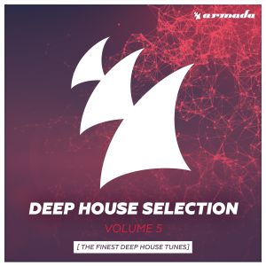 Deep House Selection, Volume 5: The Finest Deep House Tunes