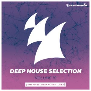 Deep House Selection, Volume 10: The Finest Deep House Tunes