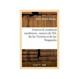 A travers le continent mystérieux
