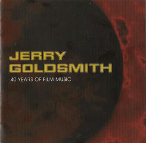 Jerry Goldsmith: 40 Years of Film Music