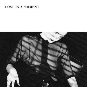 Lost in a Moment (Single)