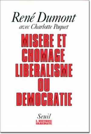 Misère et chômage, libéralisme ou démocratie