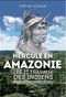 Amazonie, les douze travaux des civilisations précolombiennes