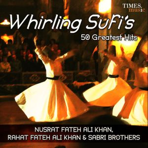 Whirling Sufis 50 Greatest Hits