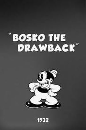 Bosko The Drawback