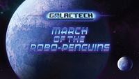 Galactech: March of the Robo-Penguins