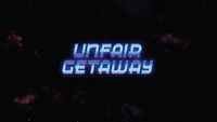 Unfair Getaway