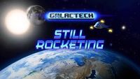Galactech: Still Rocketing