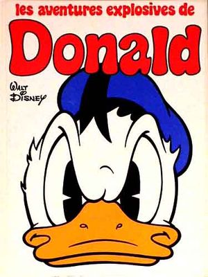Les Aventures Explosives de Donald - Grands albums cartonnés, tome 4