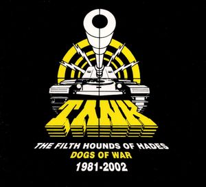 The Filth Hounds of Hades: Dogs of War 1981-2002