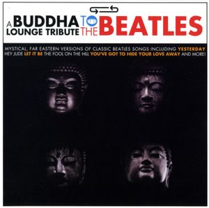 Buddha Lounge Tribute to the Beatles