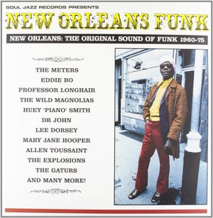 New Orleans Funk: New Orleans the Original Sound of Funk 1960–75