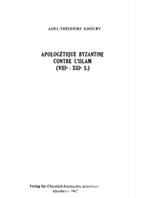 Apologétique byzantine contre l'Islam (VIIIe - XIIIe S.)