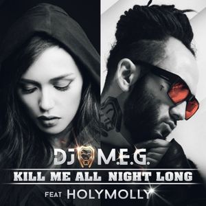 Kill Me All Night Long (Single)