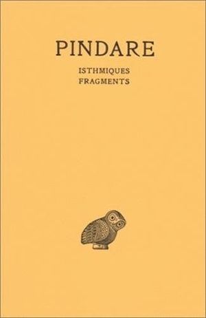 Isthmiques et Fragments - Oeuvres, tome 4