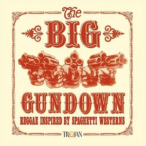 The Big Gundown: Reggae Inspired by Spaghetti Westerns