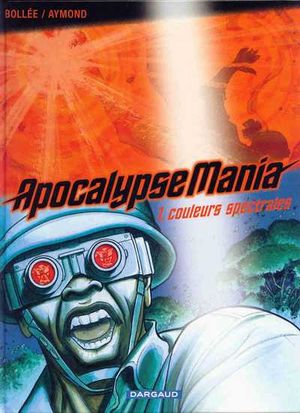 Couleurs Spectrales - Apocalypse Mania, tome 1
