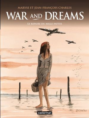 Le repaire du mille-pates - War and Dreams, Tome 3