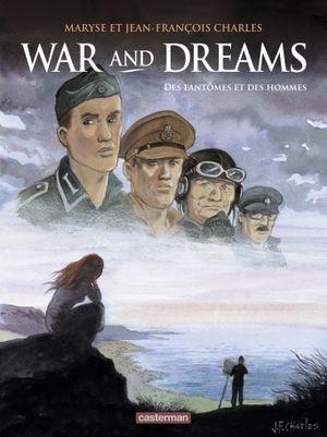 Des fantômes et des hommes - War and Dreams, Tome 4