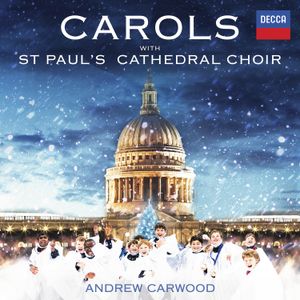 Carols with St Paul’s Cathedral Choir