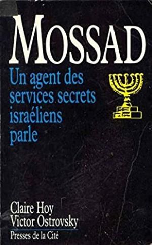 Mossad. Un agent des services secrets israéliens parle.