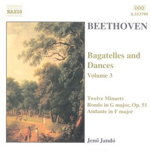 Beethoven: Bagatelles and Dances, Vol. 3