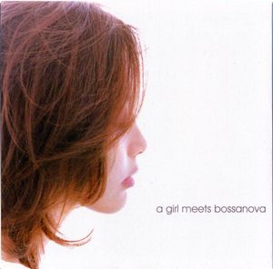 A Girl Meets Bossanova