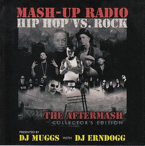 Mash-Up Radio Hip Hop vs. Rock: The Aftermash