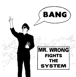 Mr. Wrong Fights The System (Single)