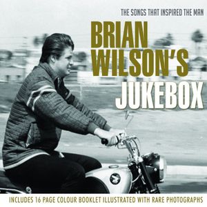 Brian Wilson’s Jukebox: The Music That Inspired the Man