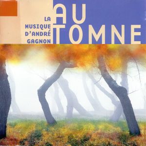 La Musique d’André Gagnon : Automne