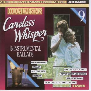 Golden Love Songs, Volume 9: Careless Whisper
