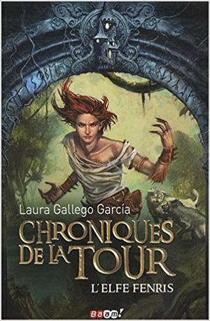 Chroniques de la Tour, tome 4 : L'elfe Fenris