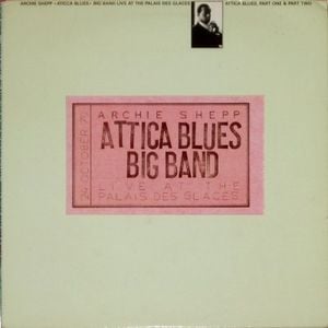 Attica Blues Big Band - Live At The Palais Des Glaces (Live)