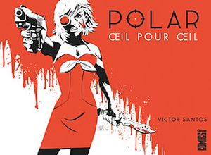 Oeil pour oeil - Polar, tome 2