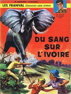 Du Sang sur l'ivoire - Les Franval, tome 1