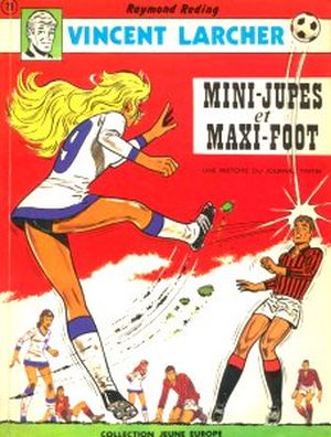 Mini-jupes et Maxi-foot - Vincent Larcher, tome 4