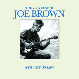 The Very Best of Joe Brown (50th Anniversary)