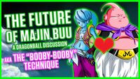 THE FUTURE OF MAJIN BUU | A Dragonball Discussion