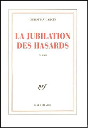 La jubilation des hasards