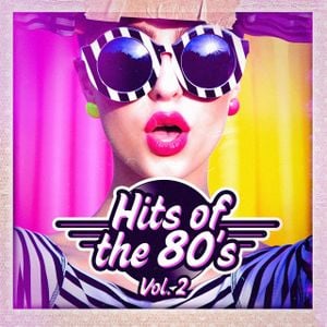 Hits of the 80’s, Vol. 2