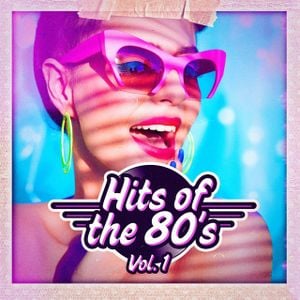 Hits of the 80’s, Vol. 1