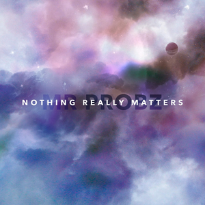 Nothing Really Matters (Single)
